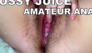 AMATEUR Queasy CREAMY PUSSY JUICE  DRIPPING Scruffy PUSSY  HOT ANAL HOMEMADE